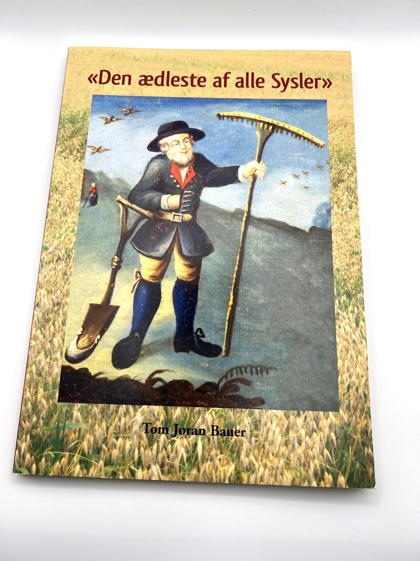 Den ædleste af alle Sysler